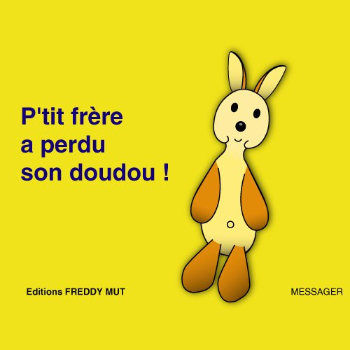 P'tit frère. Vol. 1. P'tit frère a perdu son doudou
