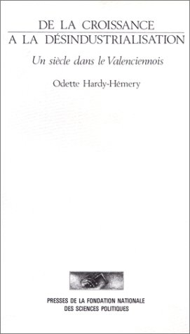 De la croissance à la désindustrialisation : Un Siècle dans le Valenciennois