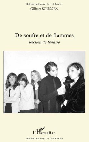 De soufre et de flammes : recueil de théâtre