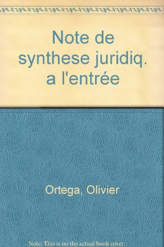Note de synthèse juridique à l'entrée à l'EFB, aux CRFPA et à l'ENM