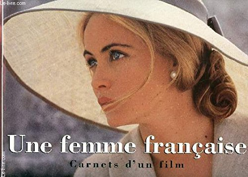 Une femme française : carnets d'un film