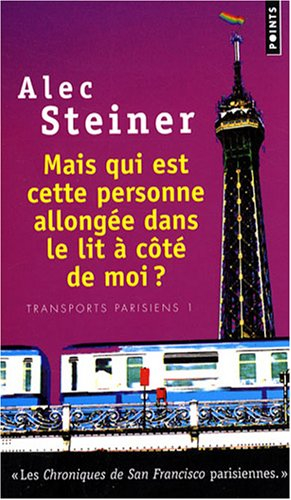 Transports parisiens. Vol. 1. Mais qui est cette personne allongée dans le lit à côté de moi ?