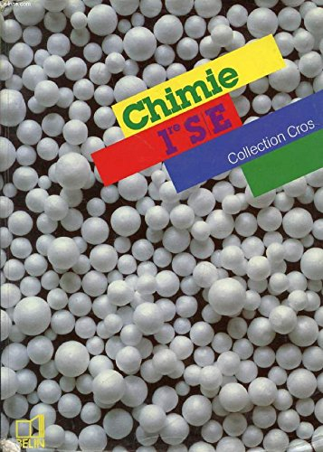 Chimie : 1re, S/E programme 1988, livre de l'élève