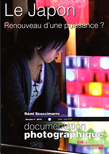Documentation photographique (La), n° 8076. Le Japon : renouveau d'une puissance ? : dossier