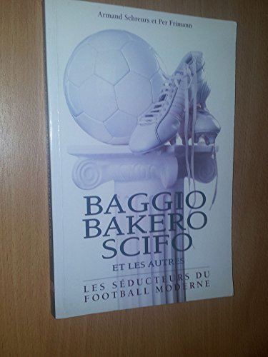baggio, bakero, scifo et les autres