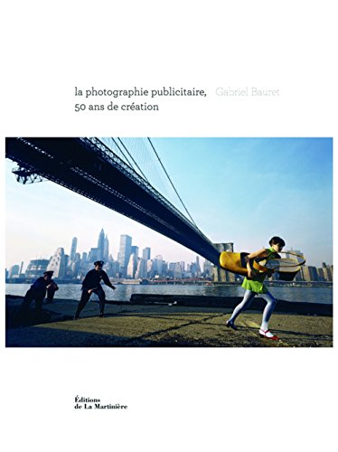 La photographie publicitaire, 50 ans de création