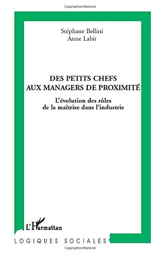 Des petits chefs aux managers de proximité : l'évolution des rôles de la maîtrise dans l'industrie