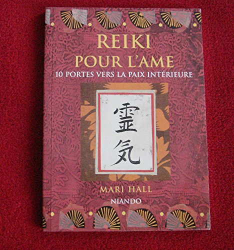 Reiki pour l'âme : 10 portes vers la paix intérieure