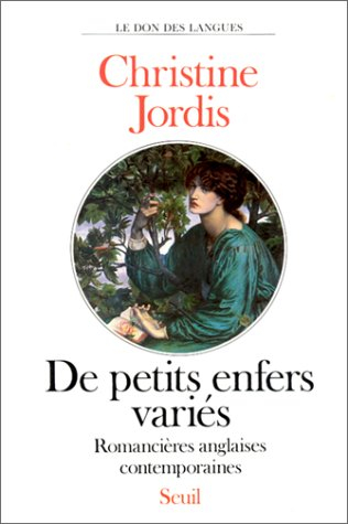 De petits enfers variés : romancières anglaises contemporaines