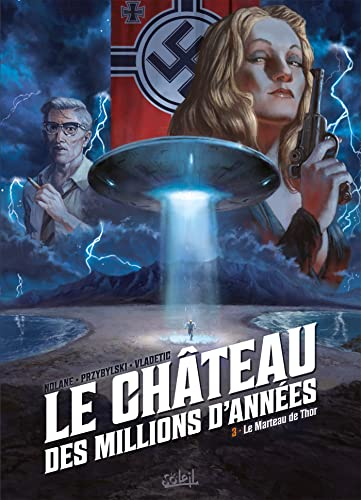 Le château des millions d'années. Vol. 3. Le marteau de Thor