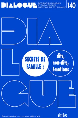 Dialogue, n° 140. Secrets de familles : dits, non-dits, émotions