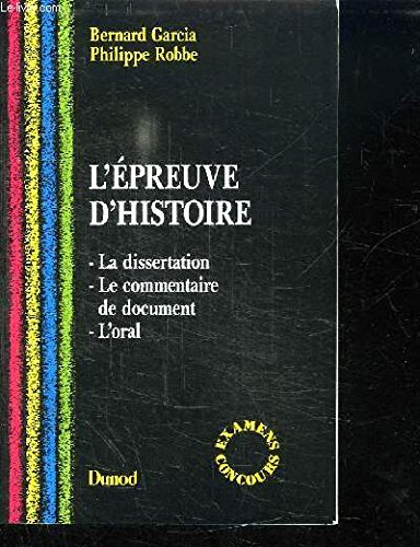 l'épreuve d'histoire : la dissertation, le commentaire de document, l'oral