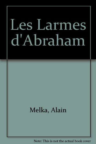 Les larmes d'Abraham