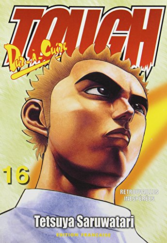 Tough, dur-à-cuire. Vol. 16. Retrouvailles inespérées