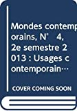 Mondes contemporains, N° 4, 2e semestre 2013 : Usages contemporains du religieux