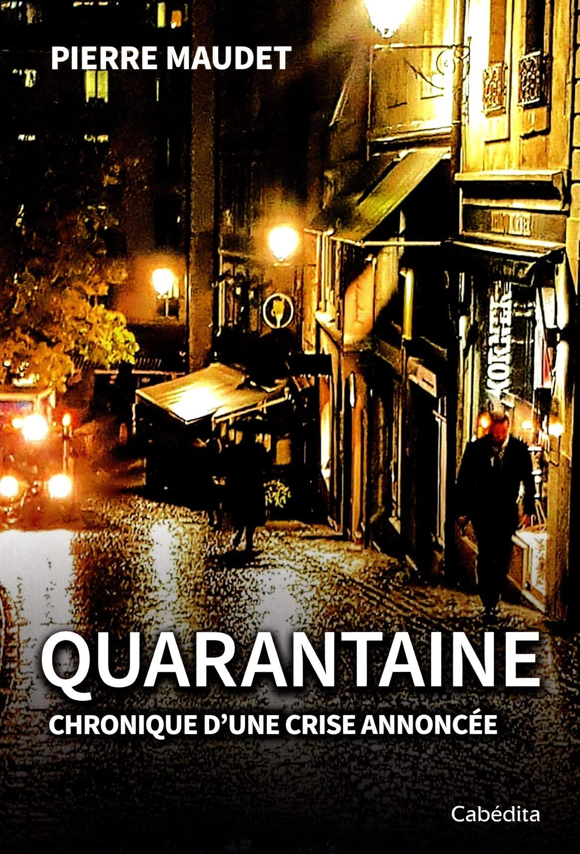 Quarantaine : chronique d'une crise annoncée