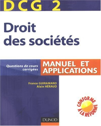 DCG 2, droit des sociétés : manuel et applications, questions de cours corrigées