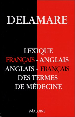 Lexique français-anglais, anglais-français des termes de médecine