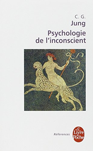 Psychologie de l'inconscient : édition intégrale établie selon les oeuvres complètes