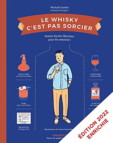 Le whisky c'est pas sorcier : petites leçons illustrées pour les amateurs