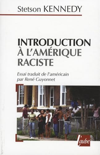 Introduction à l'Amérique raciste : les lois, les coutumes et l'étiquette gouvernant la conduite des