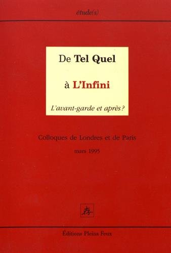 De Tel quel à l'Infini : l'avant-garde et après ?