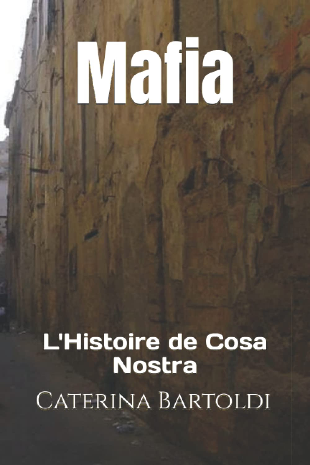 Mafia: L'Histoire de Cosa Nostra