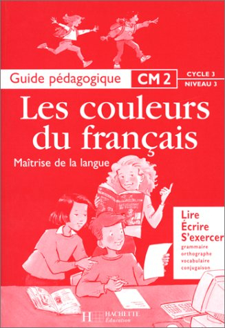 maîtrise de la langue cm2 : guide pédagogique