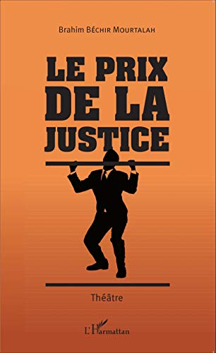 Le prix de la justice : théâtre