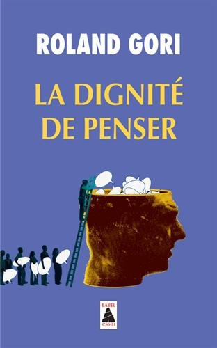 La dignité de penser : essai