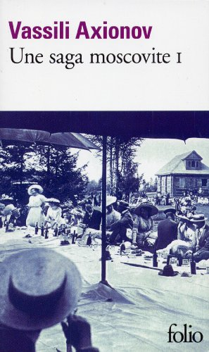 Une saga moscovite. Vol. 1