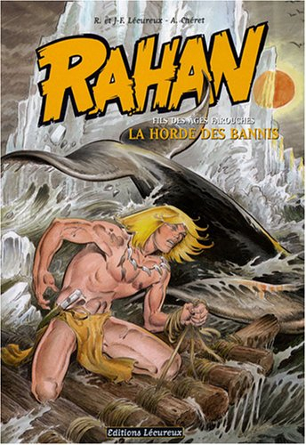 Rahan : fils des âges farouches. Vol. 9. La horde des bannis