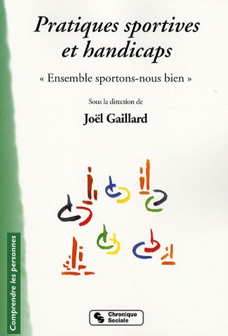 Pratiques sportives et handicaps : ensemble sportons-nous bien