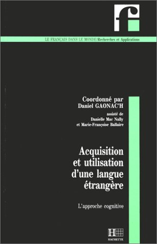Acquisition et utilisation d'une langue étrangère : l'approche cognitive
