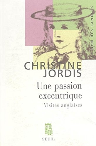 Une passion excentrique : visites anglaises