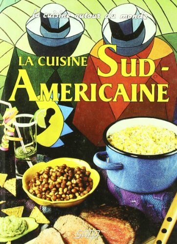 la cuisine sud-americaine