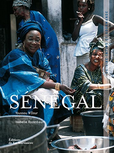 Sénégal : cuisine intime et gourmande