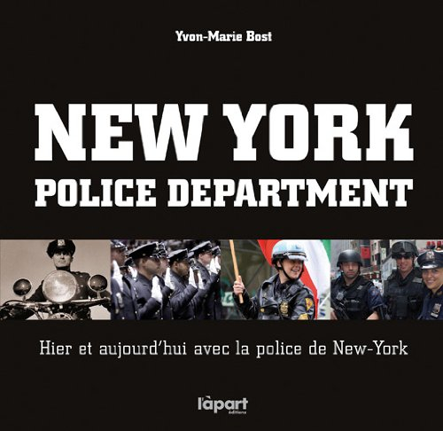 New York Police Department : hier et aujourd'hui avec la police de New York