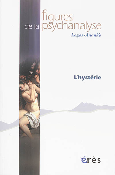 Figures de la psychanalyse, n° 27. L'hystérie