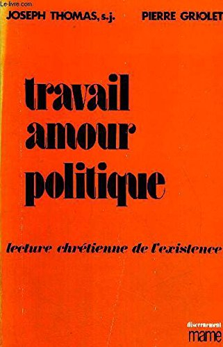 travail, amour, politique