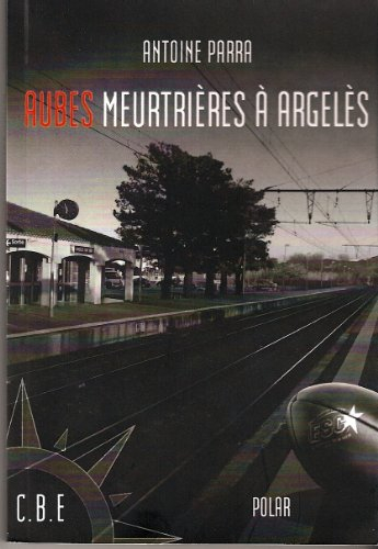 Aubes meurtrières à Argelès