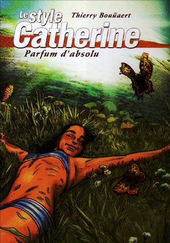 Le style Catherine. Vol. 3. Parfum d'absolu