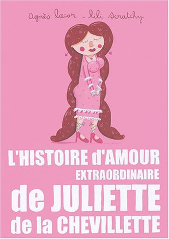 L'histoire d'amour extraordinaire de Juliette de la Chevillette