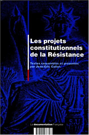 Les projets constitutionnels de la Résistance