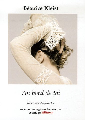 Au bord de toi : poème-récit d'aujourd'hui