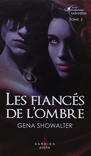 Les fiancés de l'ombre : la promesse interdite