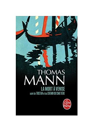 La mort à Venise. Tristan. Le chemin du cimetière