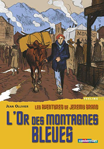 Les aventures de Jeremy Brand. Vol. 3. L'or des montagnes bleues
