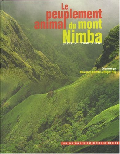 Le peuplement animal du mont Nimba (Guinée, Côte d'Ivoire, Liberia)