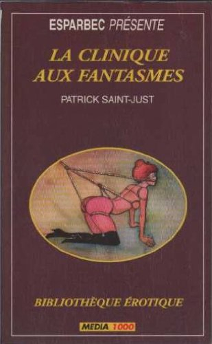 la clinique aux fantasmes